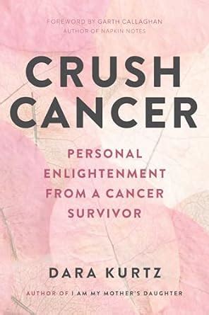 crush cancer personal enlightenment Kindle Editon