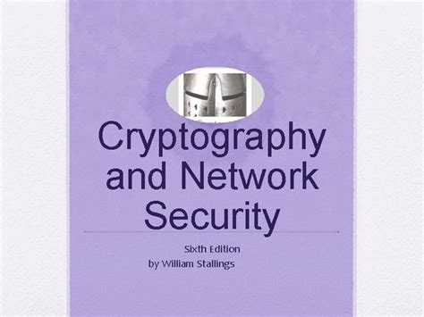 cryptography and network security 6th edition Reader