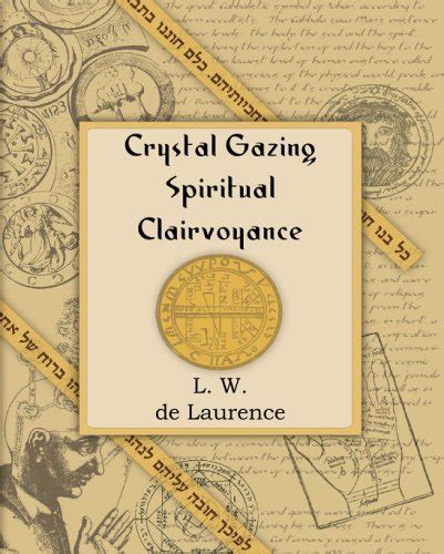 crystal gazing and spiritual clairvoyance Kindle Editon