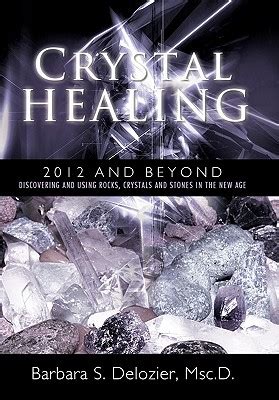 crystal healing 2012 and beyond crystal healing 2012 and beyond Reader