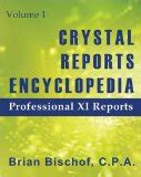 crystal reports encyclopedia volume 1 professional xi reports PDF