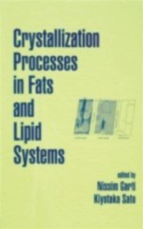 crystallization processes in fats and lipid systems hardback Epub