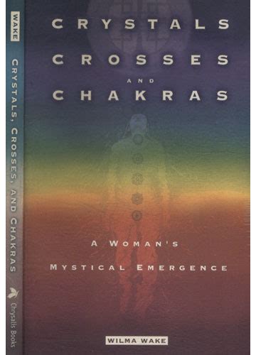 crystals crosses and chakras a womans mystical emergence PDF