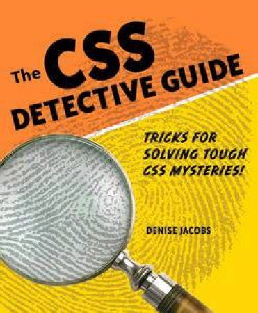 css detective guide tricks for solving tough css mysteries the Kindle Editon