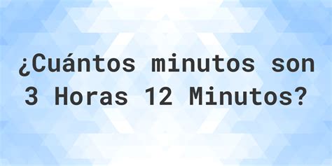 cuántos minutos son 3 horas