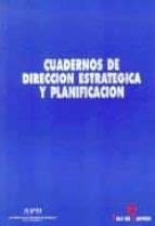 cuadernos de direcci n estrat gica y planificaci n cuadernos de direcci n estrat gica y planificaci n Reader