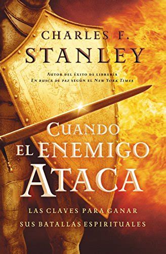 cuando el enemigo ataca las claves para ganar tus batallas espirituales stanley charles spanish edition Kindle Editon