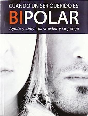 cuando un ser querido es bipolar 162 serendipity spanish edition Epub