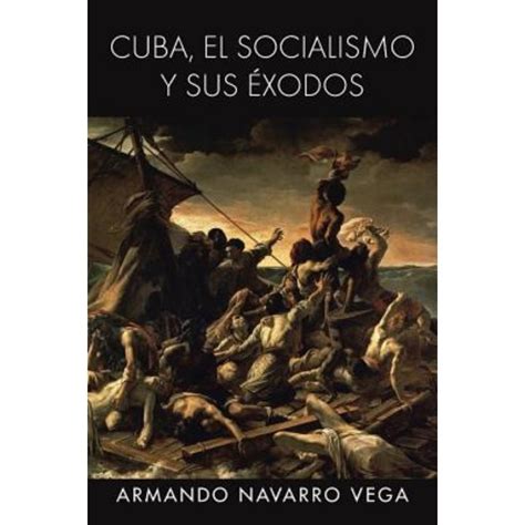 cuba el socialismo y sus exodos spanish edition Kindle Editon