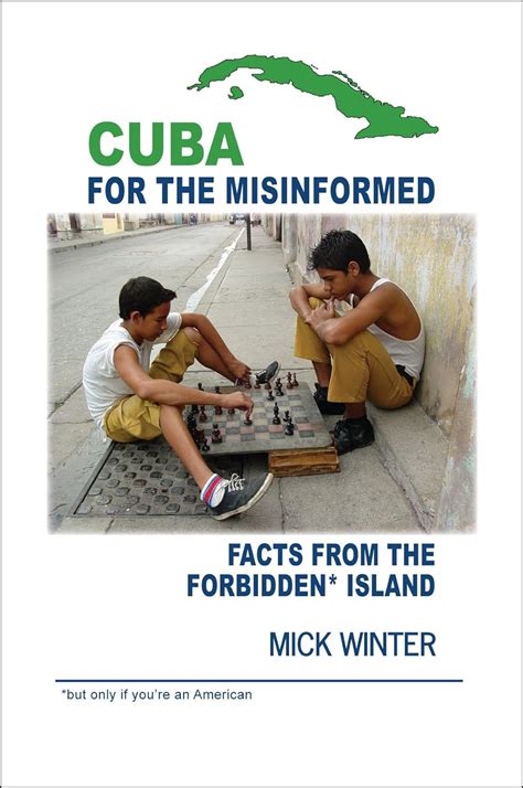 cuba for the misinformed facts from the forbidden island Epub