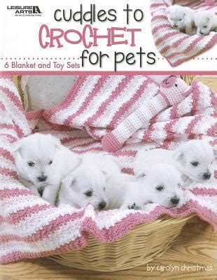 cuddles to crochet for pets leisure arts 4521 Epub