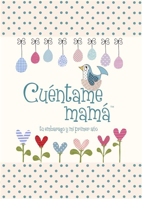 cuentame mama tu embarazo y mi primer ano cuentame tu vida cuentame la historia de tu vida Kindle Editon