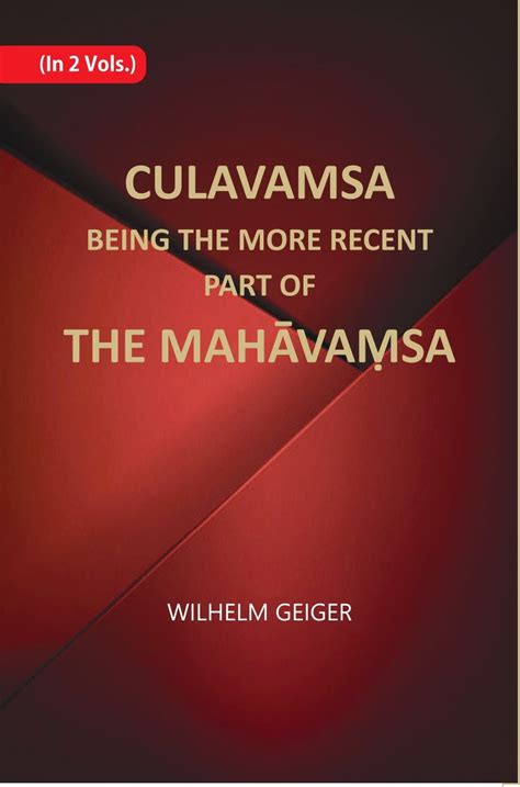 culavamsa being the more recent part of the mahavamsa Reader