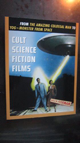 cult science fiction films from the amazing colossal man to yog the monster from space citadel film series Kindle Editon