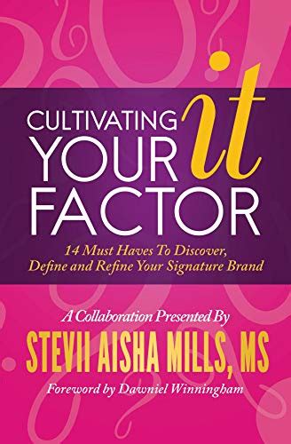 cultivating your it factor 14 must have to discover define and refine your signature brand Kindle Editon