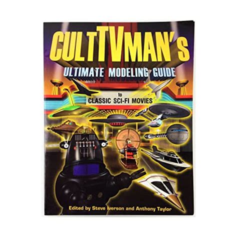 culttvmans ultimate modeling guide to classic sci fi movies Epub