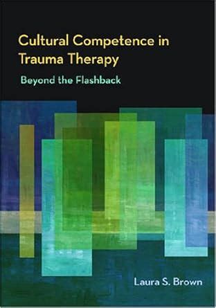 cultural competence in trauma therapy beyond the flashback Doc