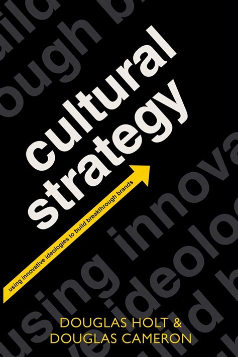 cultural strategy using innovative ideologies to build breakthrough brands Epub