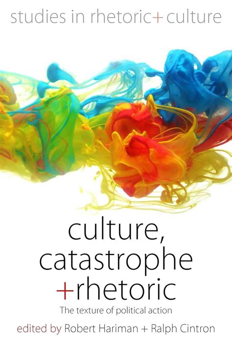 culture catastrophe rhetoric texture political Kindle Editon