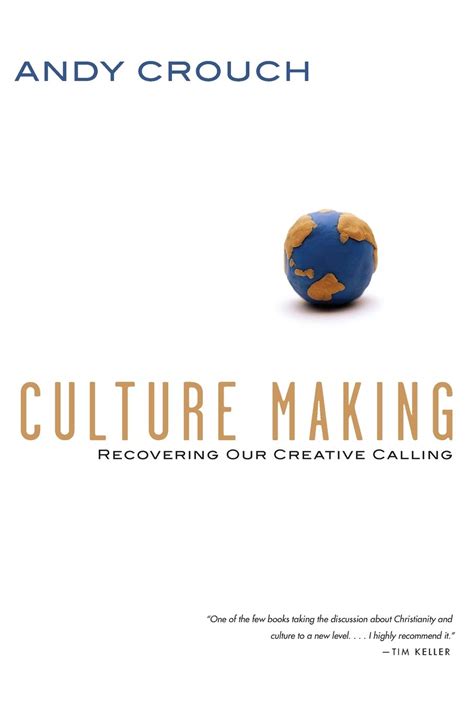 culture making recovering our creative calling Kindle Editon