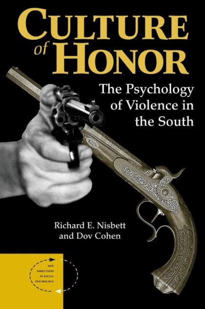 culture of honor the psychology of violence in the south Kindle Editon