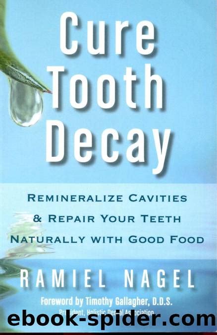 cure tooth decay ramiel nagel Ebook Reader