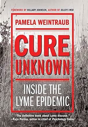 cure unknown inside the lyme epidemic Doc