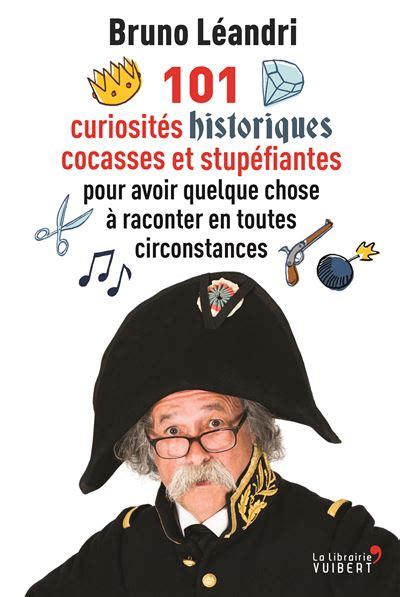 curiosit s historiques cocasses stup fiantes circonstances Epub