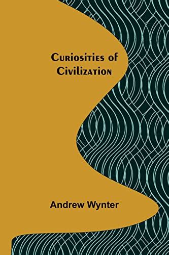 curiosities civilization classic reprint andrew Doc