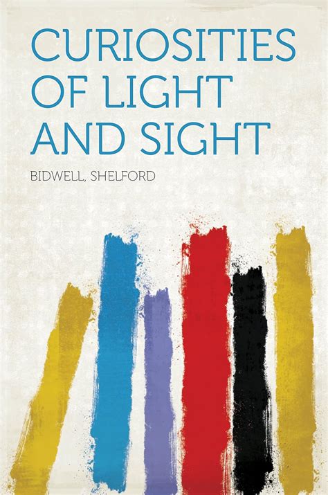 curiosities light sight shelford bidwell Reader