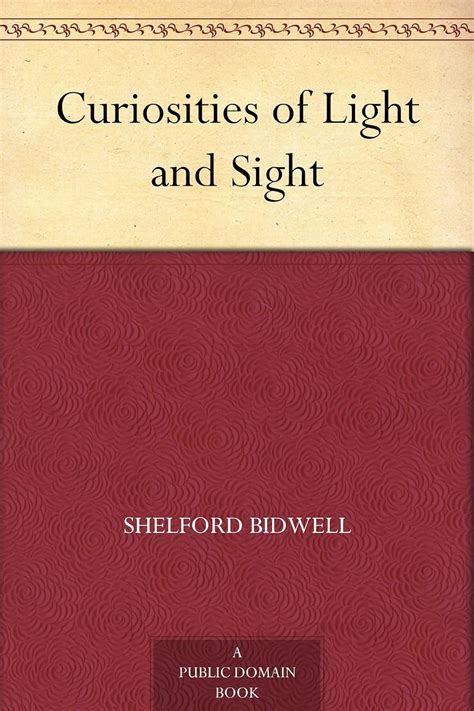curiosities light sight shelford bidwell Reader