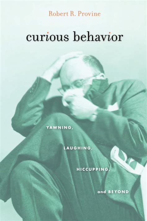 curious behavior yawning laughing hiccupping and beyond Reader