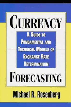 currency forecasting a guide to fundamental and Epub