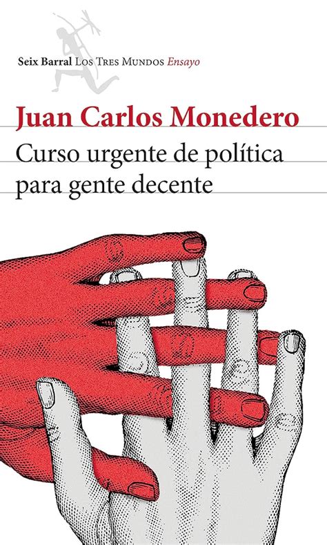 curso urgente de politica para gente decente spanish edition Reader
