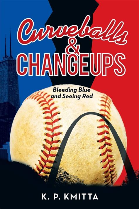 curveballs and changeups bleeding blue and seeing red Reader