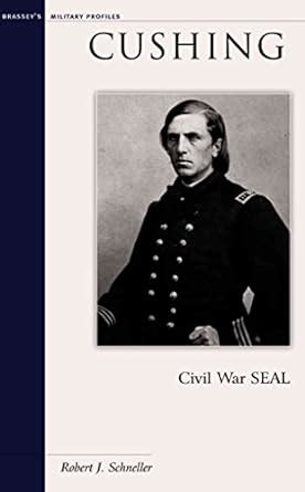 cushing civil war seal military profiles Epub