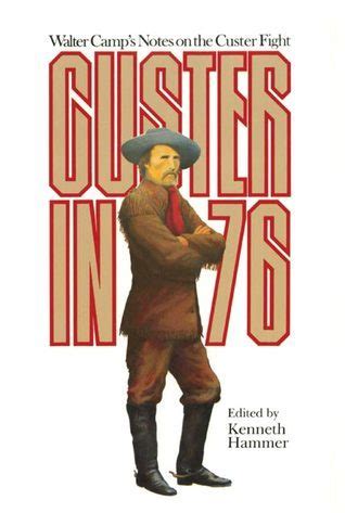 custer in 76 walter camps notes on the custer fight PDF