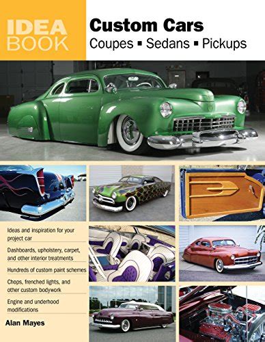 custom cars coupes sedans pickups idea book Kindle Editon