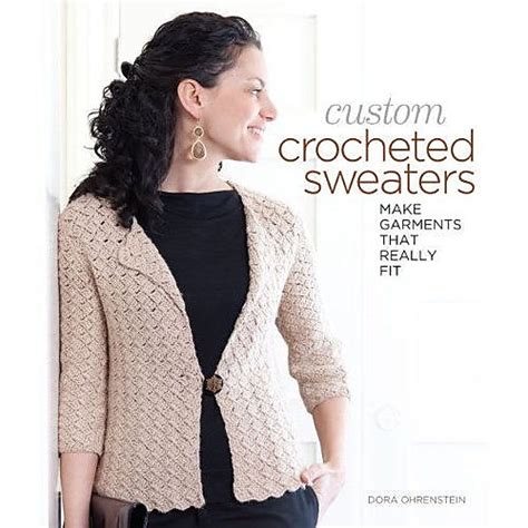 custom crocheted sweaters make garments that really fit PDF