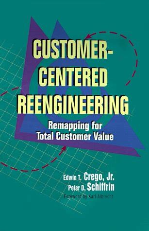 customer centered reengineering remapping for total customer value Reader