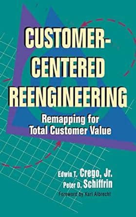 customer centered reengineering remapping for total customer value Reader