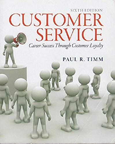 customer service career success through customer loyalty 6th edition Reader