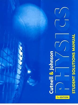 cutnell johnson 7th edition solutions manual Epub