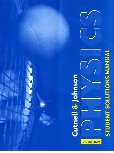cutnell physics 7th edition solutions Kindle Editon