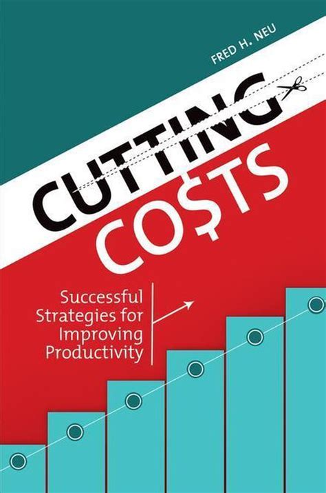 cutting costs successful strategies for improving productivity Epub