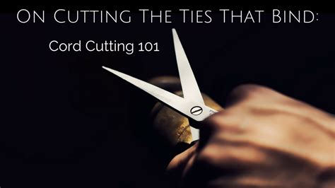 cutting the ties that bind cutting the ties that bind Doc