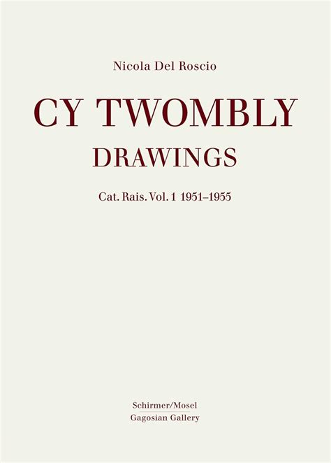 cy twombly drawings cat rais vol 1 1951 1955 Kindle Editon