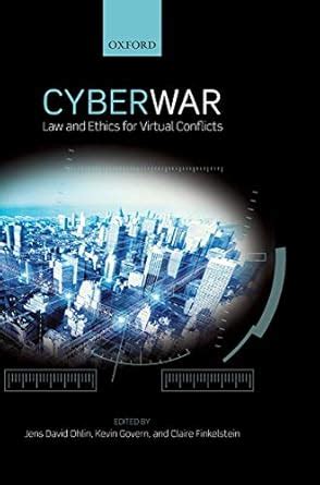 cyber war law and ethics for virtual conflicts Kindle Editon