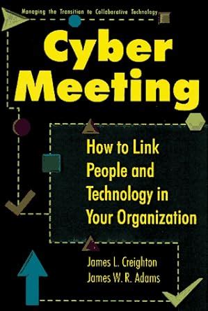 cybermeeting how to link people and technology in your organization Reader