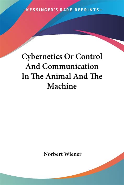 cybernetics or control and communication in the animal and the machine PDF